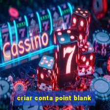 criar conta point blank